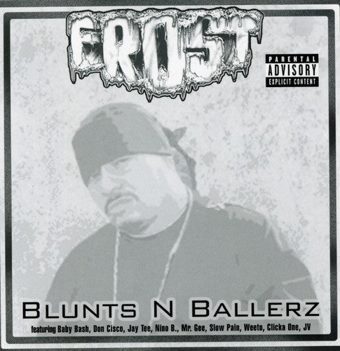 Frost: Blunts N Ballerz