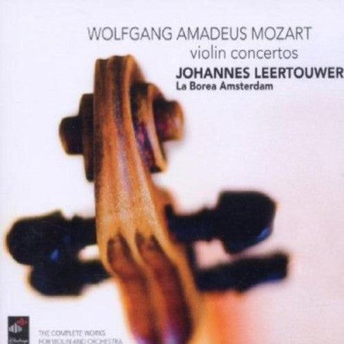 Mozart / La Borea Amsterdam / Leertouwer: Violin Concertos