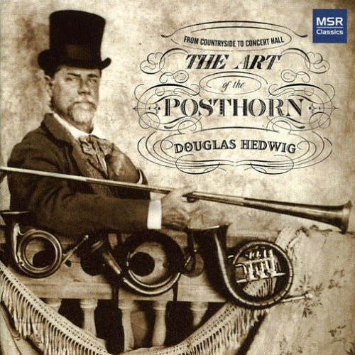 Spohr / Haydn / Schubert / Hedwig / Parodi: Art of the Posthorn