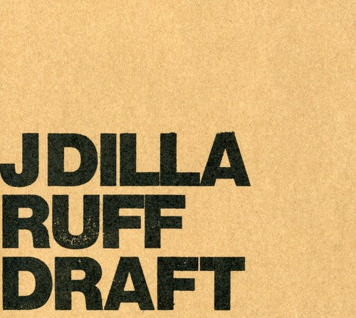 J-Dilla ( Jay Dee ): Ruff Draft