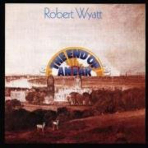 Wyatt, Robert: End of An Ear