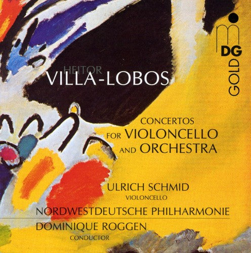 Villa-Lobos / Schmid: Concertos for Violoncello & Orchestra