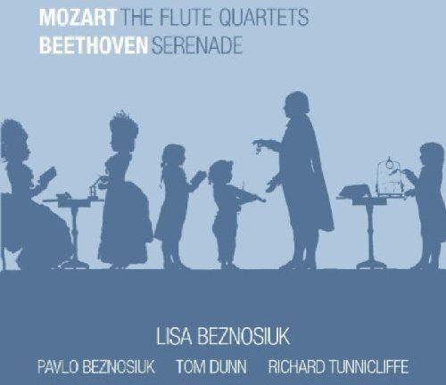 Mozart / Beethoven / Mozart / Beznosiuk / Dunn: Beznosiuks & Friends Play Mozart & Beethoven