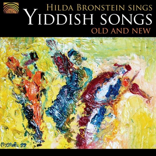 Old & New: Hilda Bronstein Sings Yiddish Songs