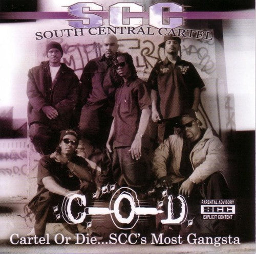 South Central Cartel: Cartel Or Die...SCC's Most Gansta: The Greatest Hits