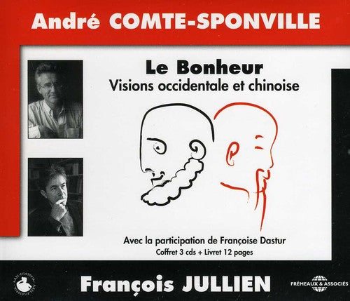 Sponville, Andre Comte / Jullien, Francois: Le Bonheur: Vision Occidentale Et Chinoise