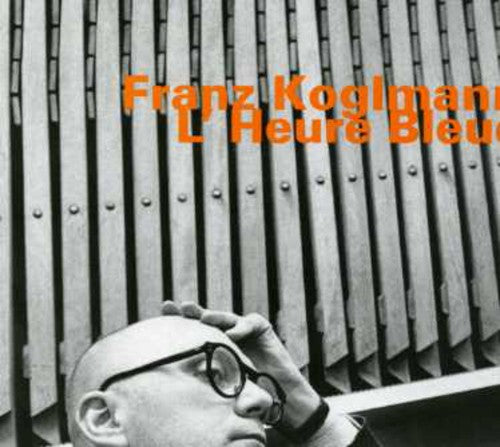 Koglmann, Franz: L'heure Bleue