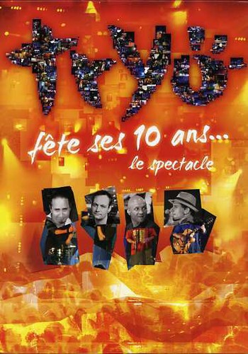 Tryo: Tryo Fete Ses 10 Ans...Le Spectacle