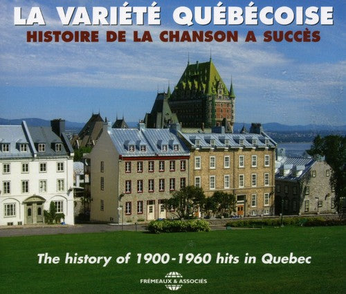 History of 1900-1960 Hits in Quebec / Various: History of 1900-1960 Hits in Quebec