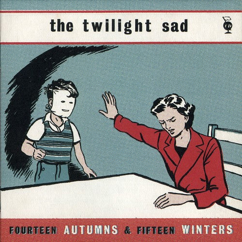 Twilight Sad: Fourteen Autumns and Fifteen Winter