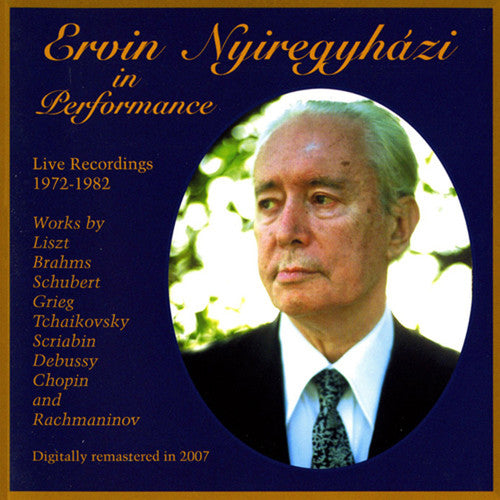 Liszt / Debussy / Nyiregyhazi: Ervin Nyiregyhzi in Performance