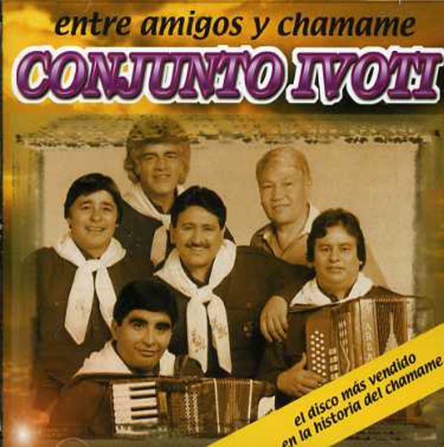 Ivoti, Conjunto: Entre Amigos y Chamame