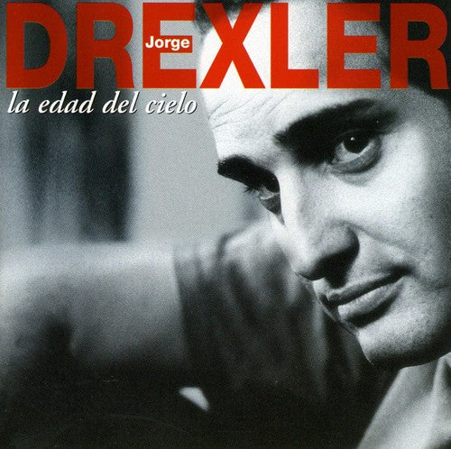 Drexler, Jorge: La Edad Del Cielo: Sus Grandes Canciones