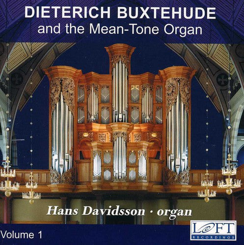 Buxtehude / Davidsson: Dieterich Buxtehude & the Mean-Tone Organ 1