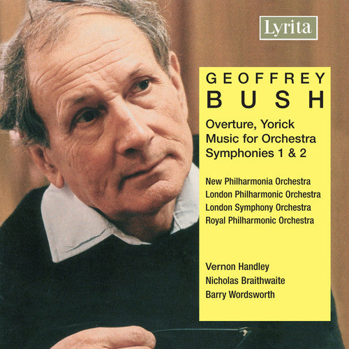 Bush / Npco / Lpo / Handley / Lso / Braithwaite: Symphonies 1 & 2