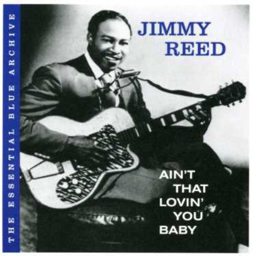 Reed, Jimmy: Ain't That Lovin' You Bab