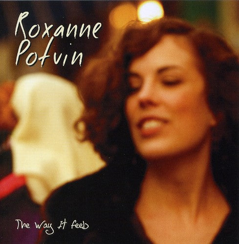 Potvin, Roxanne: The Way It Feels