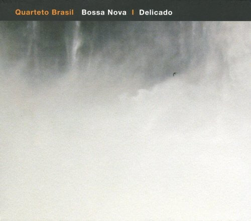 Quarteto Brasil: Bossa Nova/Delicado