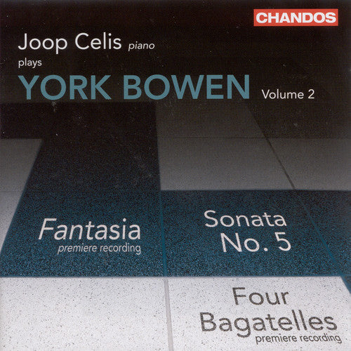 Bowen / Celis: Piano Music 2