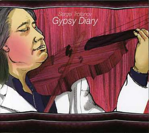 Trofanov, Sergei: Gypsy Diary