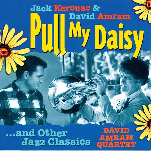 Arman, David / Kerouac, Jack: Pull My Daisy and Other Jazz Classics