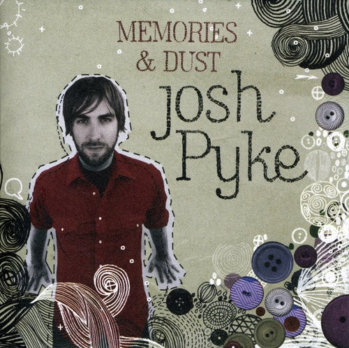 Pyke, Josh: Memories & Dust