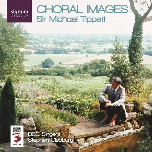 Tippett / BBC Singers / Cleobury: Choral Images