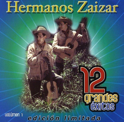 Hermanos Zaizar: 12 Grandes Exitos 1