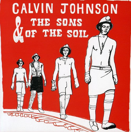 Johnson, Calvin & the Sons of the Soil: Calvin Johnson & the Sons of the Soil