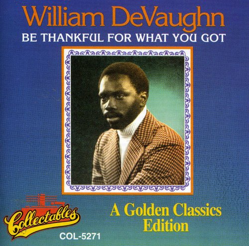 Devaughn, William: Be Thankful for What You Got