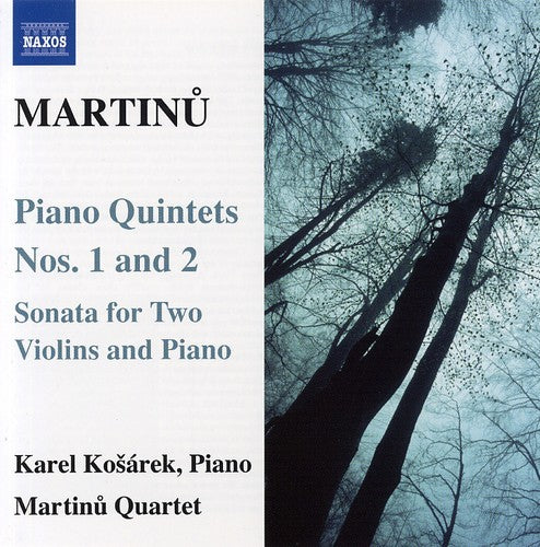 Martinu / Kosarek / Martinu Quartet: Piano Quartets 1 & 2