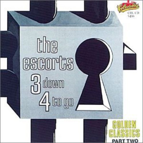 Escorts: 3 Down 4 To Go: Golden Classics, Vol.2