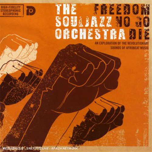 Souljazz Orchestra: Freedom No Go Die