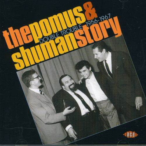 Pomus & Shuman Story Double Trouble 1956 / Var: The Pomus and Shuman Story Double Trouble 1956-1967