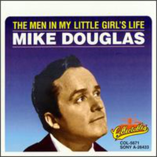 Douglas, Mike: Men in My Little Girl's Life