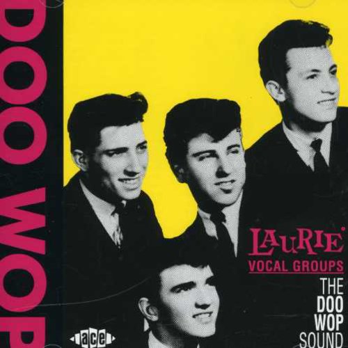 Laurie Vocal Groups: Doo Wop Sound / Various: Laurie Vocal Groups: Doo Wop Sound / Various