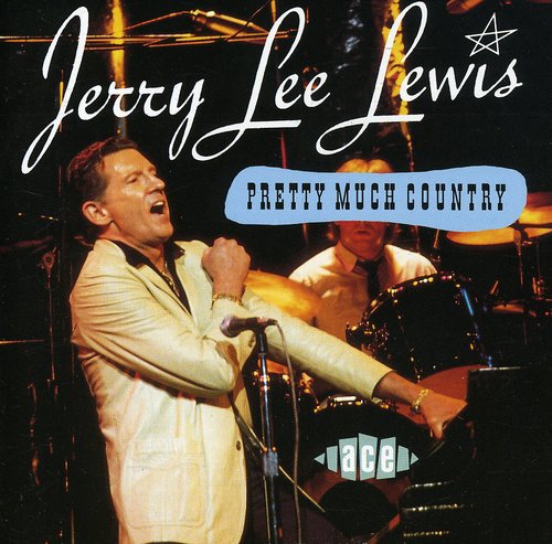 Lewis, Jerry Lee: Pretty Much Country