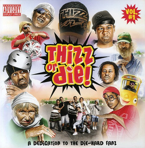 Thizz Nation: Thizz or Die