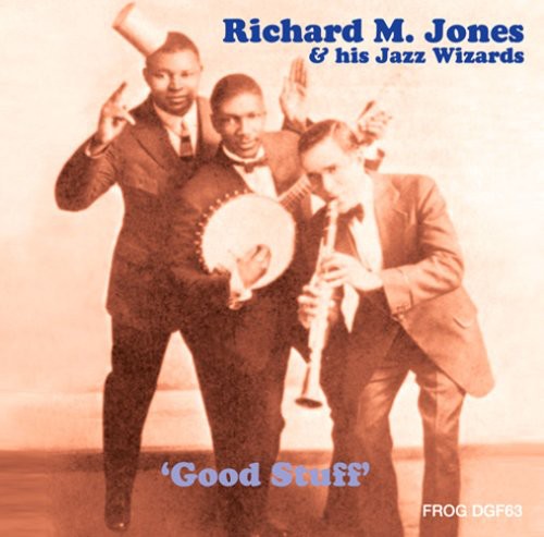 Jones, Richard M & His Jazz Wizards: Good Stuff