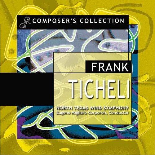 Ticheli / North Texas Wind Symphony / Corporon: Composer's Collection