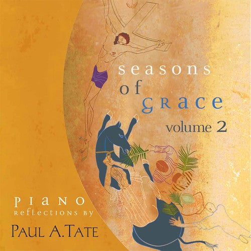 Tate, Paul: Seasons Of Grace, Vol. 2