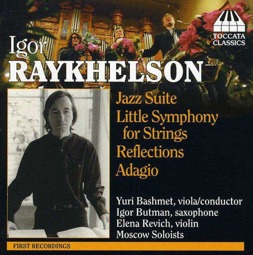 Raykhelson, Igor / Bashmet, Yuri / Butman, Igor: Jazz Suite & Other Works