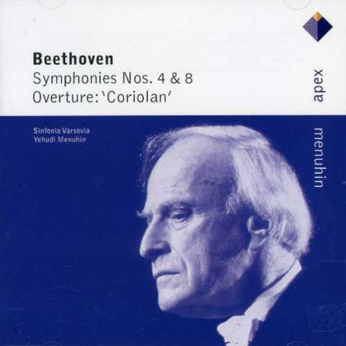 Beethoven / Menuhin: Symphony 4 & 8 Coriolan