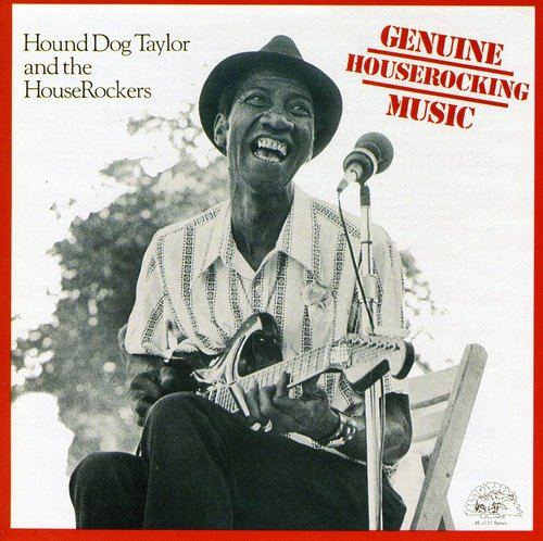 Taylor, Hound Dog: Genuine Houserocking Music