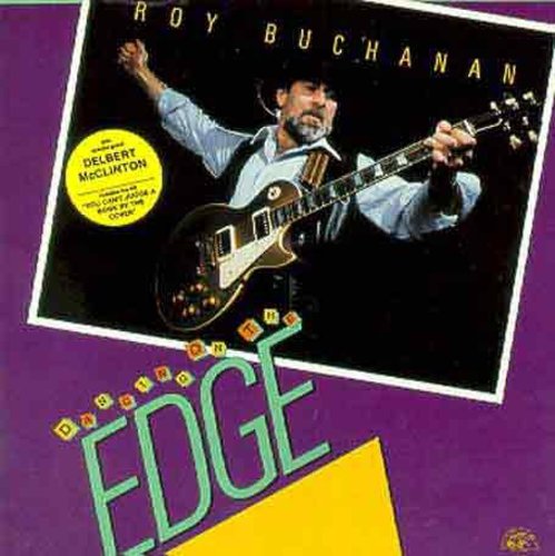 Buchanan, Roy: Dancing on the Edge