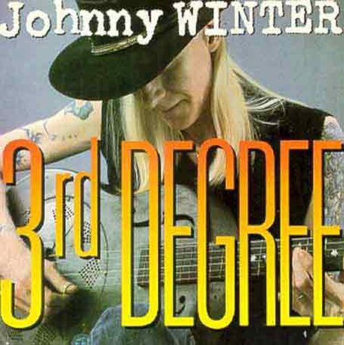 Winter, Johnny: 3rd Degree