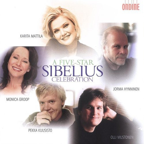 Sibelius / Mattila / Groop / Hynninen / Kuusisto: Five Star Sibelius Celebration