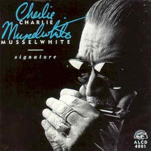 Musselwhite, Charlie: Signature