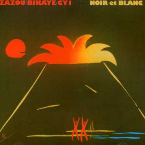 Zazou, Hector / Bikaye, Bony: Noir Et Blanc