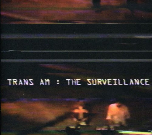 Trans Am: Surveillance